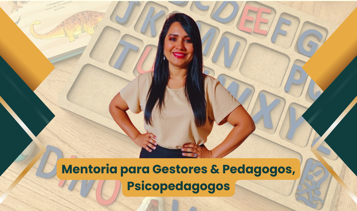 Mentoria para Gestores & Pedagogos, Psicopedagogos